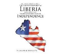 The Circumstances Leading To The Underdevelopment Of Liberia After More Than One Hundred Sixty Years Of Independence