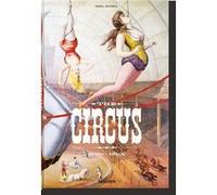 The Circus. 1870s-1950s Linda Granfield (Auteur), Daniel Noël (Edité par)