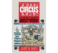 The Circus Age: Culture and Society under the American Big Top