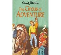 The Circus of Adventure by Enid Blyton Enid Blyton (Auteur)