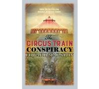 The Circus Train Conspiracy