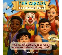 The Circus Treasure Hunt: A Fun Activity Book with Clues, Tasks & Surprises