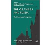 The CIS, the EU and Russia, Studies in Central and Eastern Europe Katlijn Malfliet (Auteur)