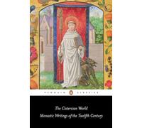 Le monde cistercien – Écrits monastiques du XIIe siècle – Penguin Books