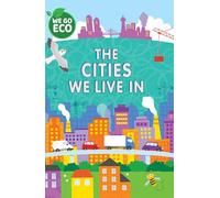 The Cities We Live in (We Go Eco)