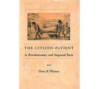 The Citizen-Patient in Revolutionary and Imperial Paris