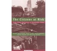The Citizens at Risk Charles Surjadi, Gordon McGranahan, Jacob Songsore, Marianne Kjellen, Pedro Jacobi (Auteur)