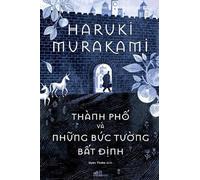 The City and Its Uncertain Walls (Vietnamese Edition)