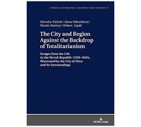 The City And Region Against The Backdrop Of Totalitarianism