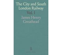 The City and South London Railway: With Some Remarks Upon Subaqueous Tunnelling, by Shield and Compressed Air