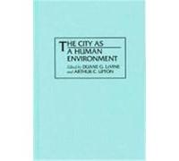 The City as a Human Environment Levine, Duane G. (Auteur)