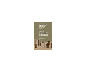 The City Beautiful And The Globalization Of Urban Planning