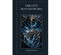 The City Beneath His Skin
