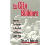 The City Builders, Studies in Government and Public Policy Series Susan S. Fainstein (Auteur)