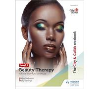 The City & Guilds Textbook Level 2 Beauty Therapy for the Technical Certificate