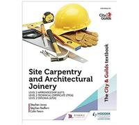 The City & Guilds Textbook: Site Carpentry And Architectural Joinery For The Level 2 Apprenticeship (6571), Level 2 Technical Certificate (7906) & Level 2 Diploma (6706)