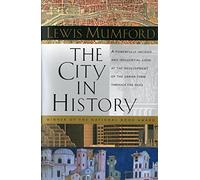 Lewis Mumford – The City in History