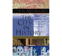 Lewis Mumford – The City in History