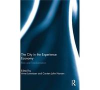 The City in the Experience Economy by Carsten Jahn Hansen Anne Lorentzen Hardcover Book Carsten Jahn Hansen Anne Lorentzen (Auteur)