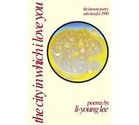 The City in Which I Love You by LiYoung Lee Li-Young Lee (Auteur)