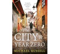 The City in Year Zero: The gripping WW2 historical thriller