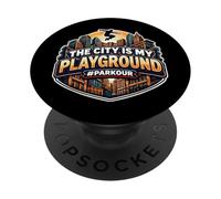 The City is My Playground Citation Humoristique d'athlète de Parkour PopSockets PopGrip Adhésif