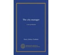 The city manager: a new profession