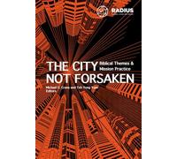 The City Not Forsaken: Biblical Themes and Mission Practice