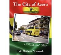 The City Of Accra - A Pictorial Visit