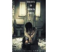 The City Of Broken Girls