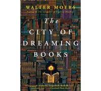 The City of Dreaming Books by Walter Moers & Translated by John Brownjohn Walter Moers (Auteur)