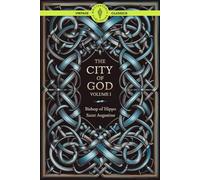 The City of God Volume I: Unveiling the Fall of Rome a Journey Through Christian Philosophy and Ancient Thought Classic Vintage Literature