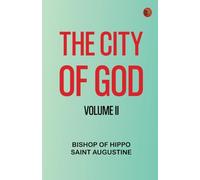 The City of God, Volume II