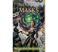 The City of Masks: A Romance Born Behind Society’s Finest Masks