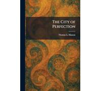 The City of Perfection