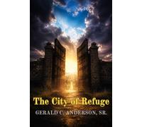 The City of Refuge: Where Justice Ends and Grace Begins