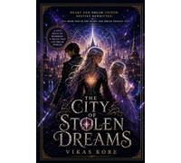The City of Stolen Dreams: An epic fantasy romance featuring dream magic, soulmates, ancient prophecies, found family, and a love powerful enough to challenge destiny itself.