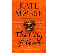 The City of Tears: A Sweeping Historical Adventure from the No. 1 Bestselling Author