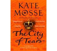 The City of Tears: A Sweeping Historical Adventure from the No. 1 Bestselling Author
