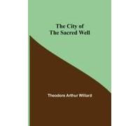 The City Of The Sacred Well