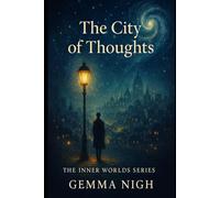 The City of Thoughts: The Inner Worlds Series - Book 1