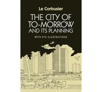 The City of To-Morrow and Its Planning