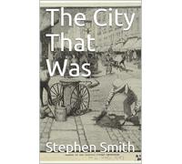 The City That Was