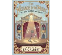 The Civic Chorus Mysteries: The Message in the Music
