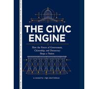 The Civic Engine - Teachers Edition: As Narrated By A High School Freshman