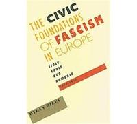 The Civic Foundations of Fascism in Europe Dylan Riley (Auteur)