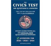 The Civics Test 100 Questions amp Answers for the Naturalization Test amp U.S. Citizenship Study Guide with all 100 Official New Questions amp Answers App RTB EducationRTB Education (Auteur)