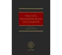 The Civil Procedure Rules Ten Years On