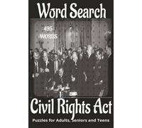 The Civil Rights Act Inspired/themed word search book.: Book is 6 X 9 inches, 110 pages with 55 Puzzles and 495 words with mostly easy to read print. ... vertically, diagonally, forward, or backward.