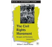 The Civil Rights Movement: Struggle And Resistance (Studies In Contemporary History)